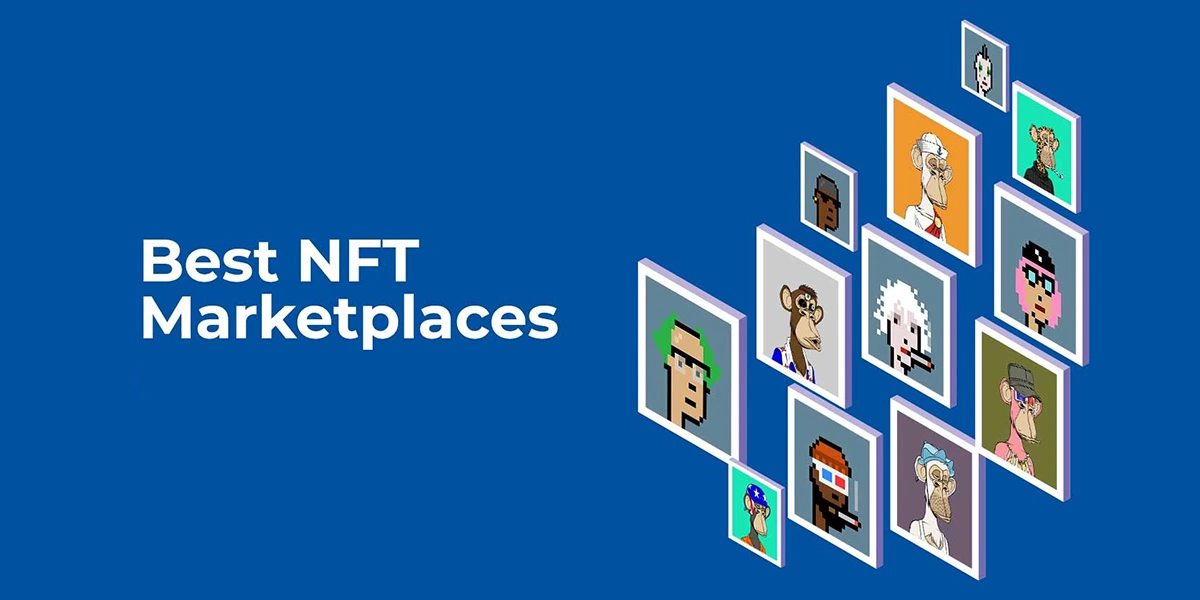 بهترین بازارهای NFT | معرفی 10 بازار اصلی خرید و فروش NFT
